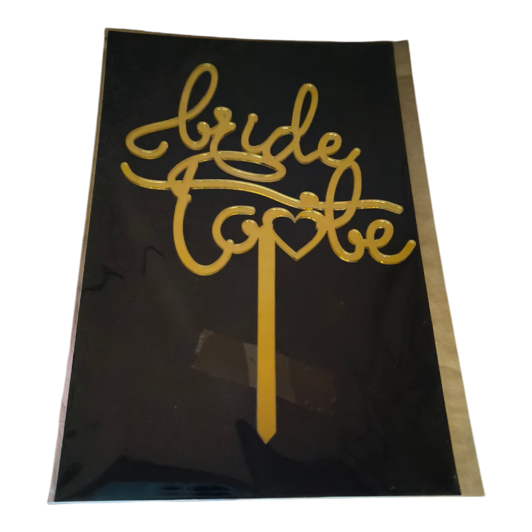 ACRYLIC TOPPER 5'' BRIDE TO BE #7
