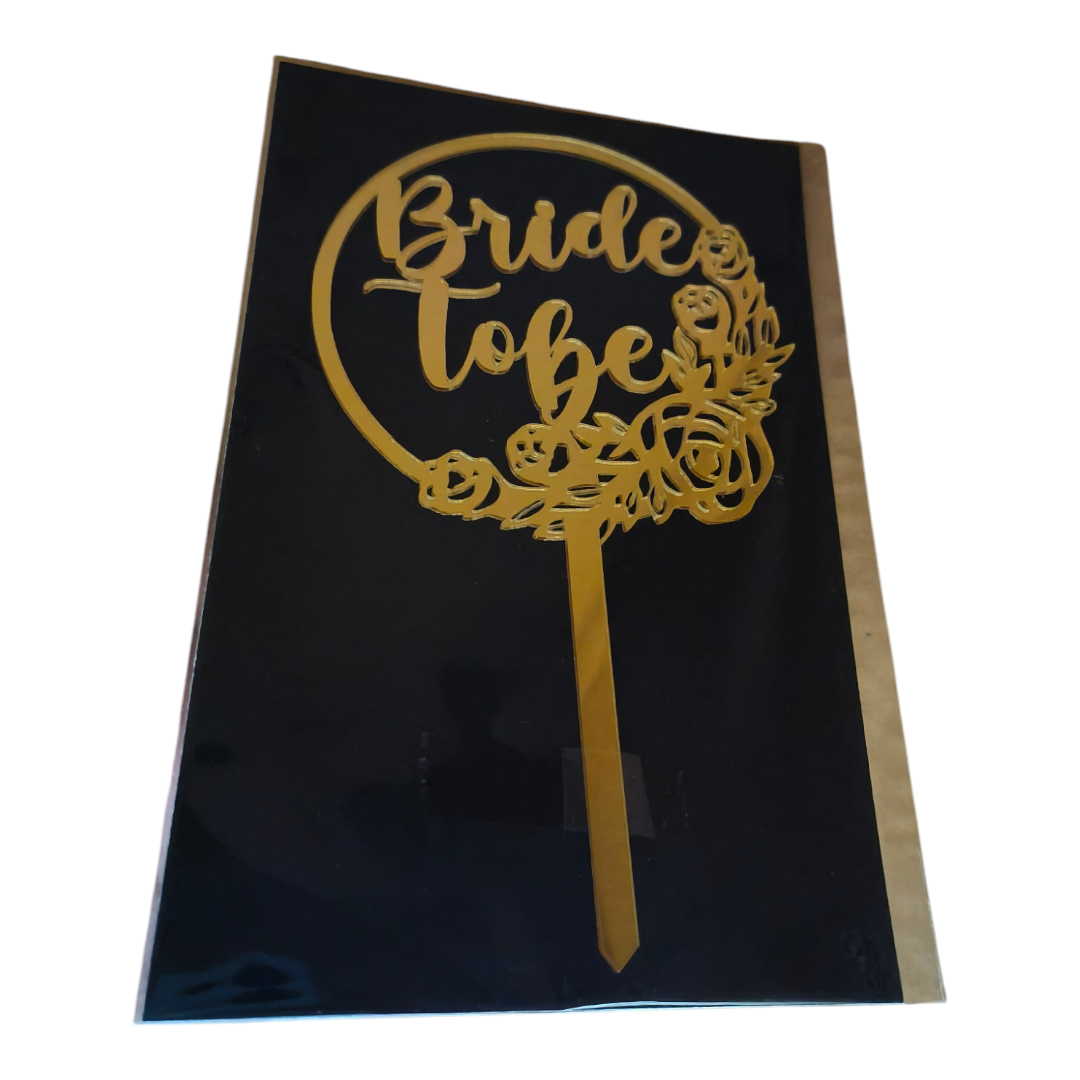 ACRYLIC TOPPER 5'' BRIDE TO BE #6