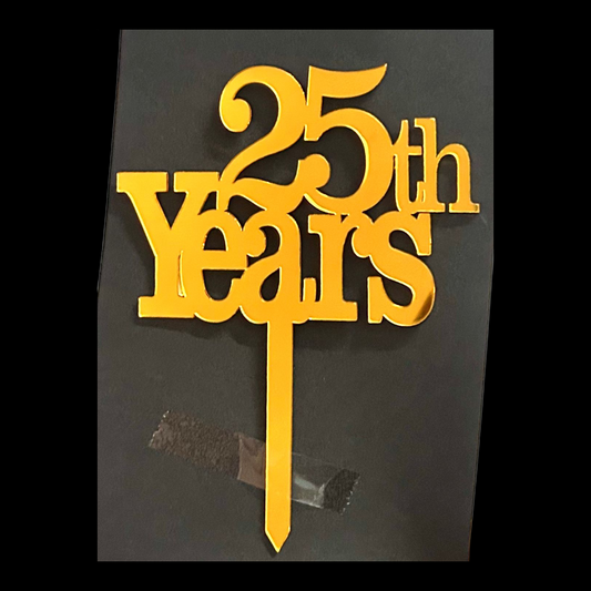 Acrylic Cake Topper 25 Years  #3